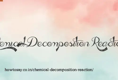 Chemical Decomposition Reaction