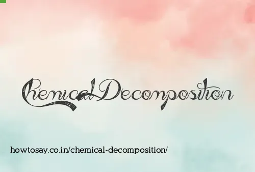 Chemical Decomposition