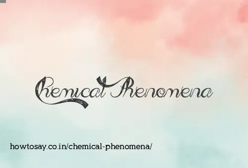 Chemical Phenomena