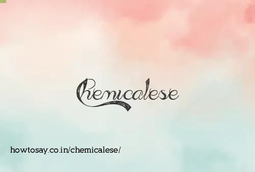 Chemicalese