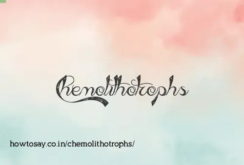 Chemolithotrophs