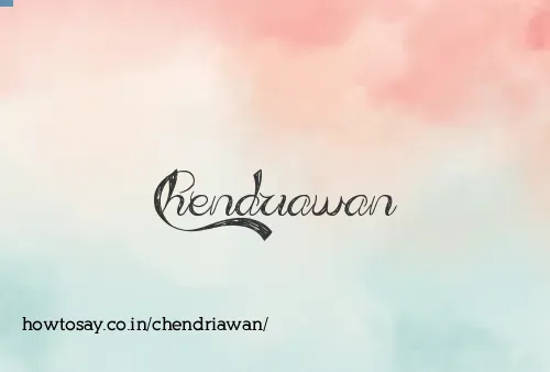 Chendriawan