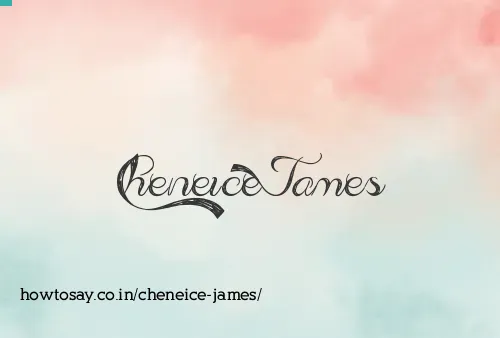 Cheneice James