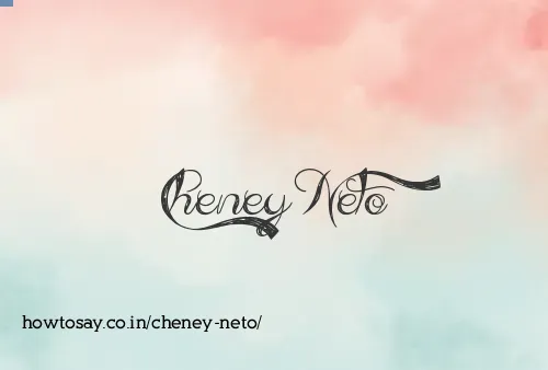 Cheney Neto