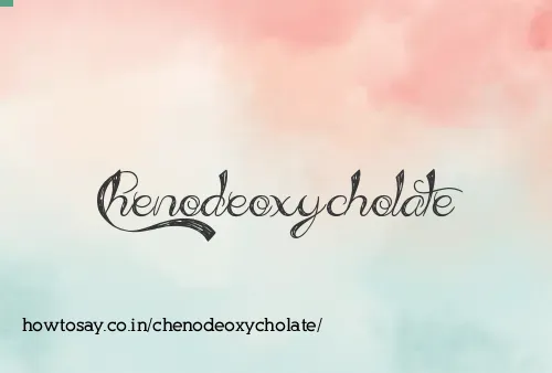 Chenodeoxycholate