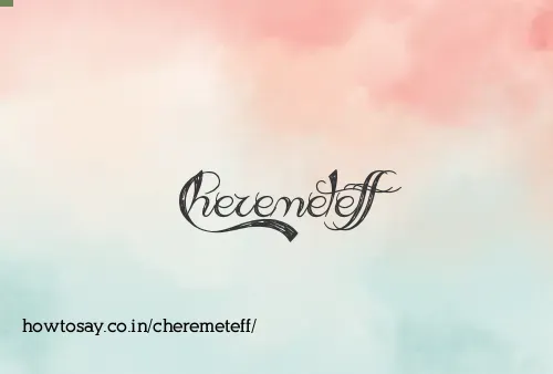 Cheremeteff
