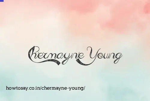 Chermayne Young