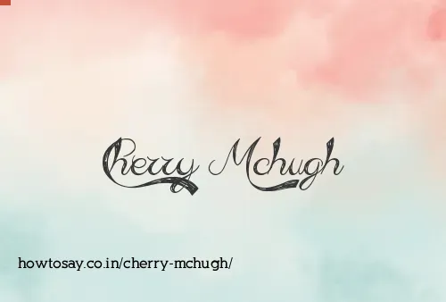 Cherry Mchugh