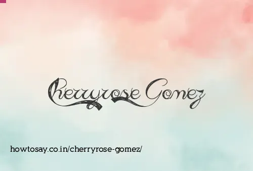 Cherryrose Gomez