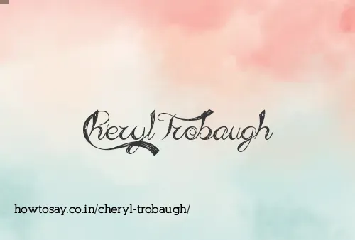 Cheryl Trobaugh