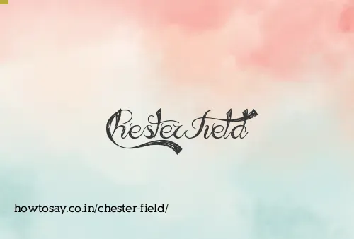 Chester Field