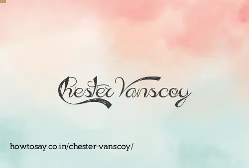 Chester Vanscoy