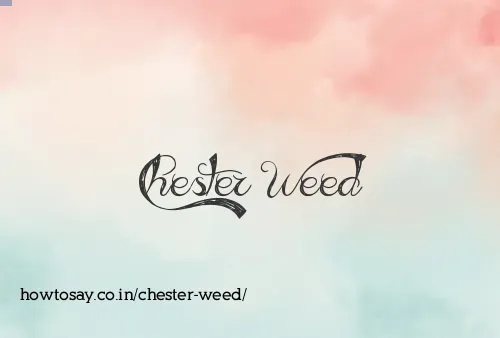 Chester Weed