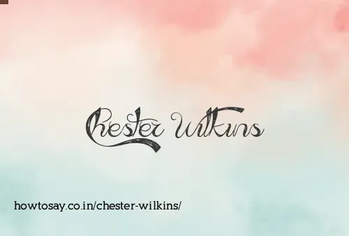 Chester Wilkins