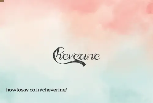 Cheverine