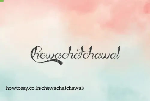Chewachatchawal