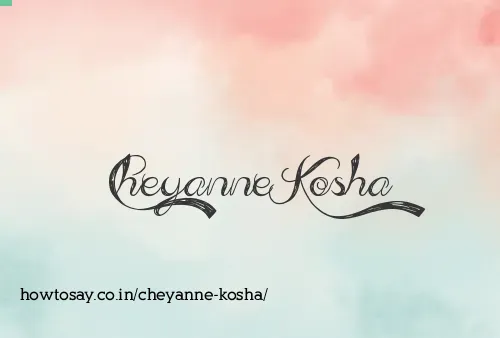 Cheyanne Kosha