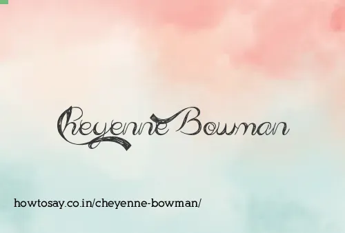 Cheyenne Bowman