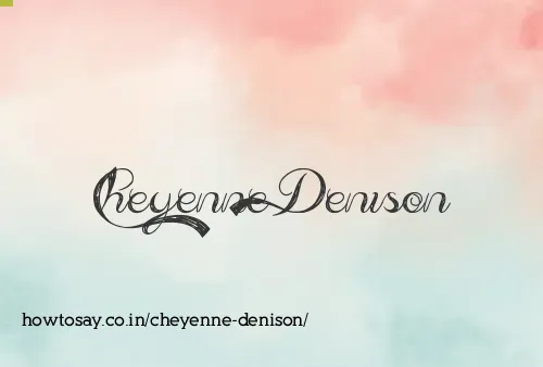 Cheyenne Denison