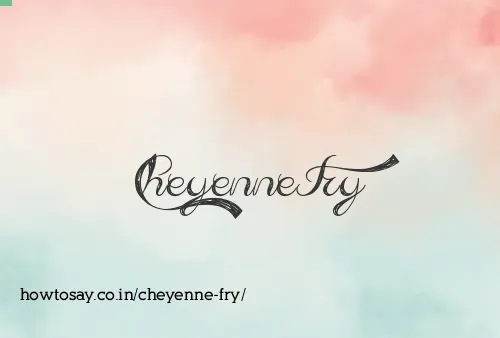 Cheyenne Fry