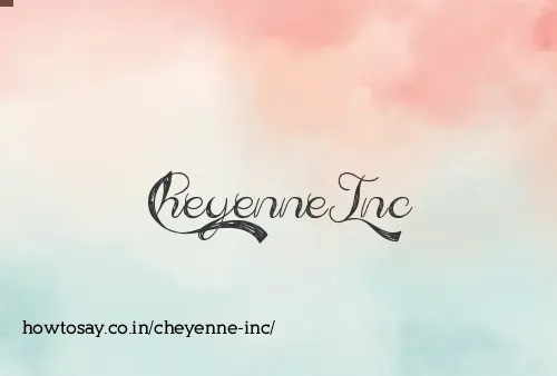 Cheyenne Inc