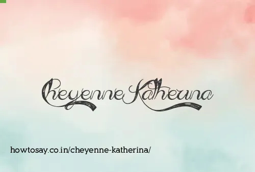 Cheyenne Katherina