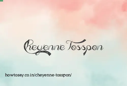 Cheyenne Tosspon