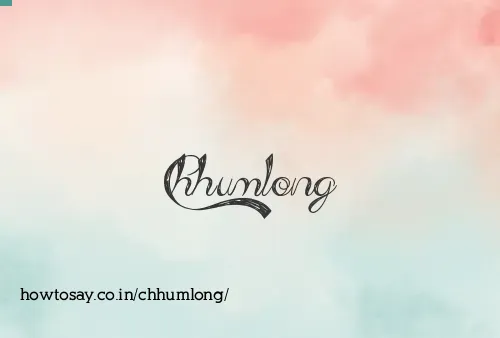 Chhumlong