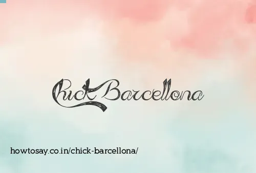 Chick Barcellona