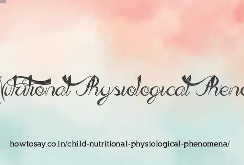 Child Nutritional Physiological Phenomena