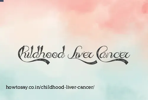 Childhood Liver Cancer