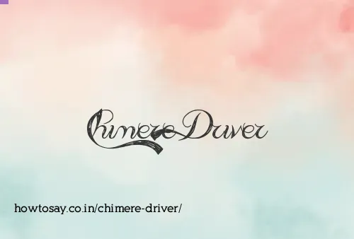 Chimere Driver
