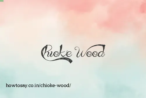 Chioke Wood