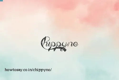 Chippyno