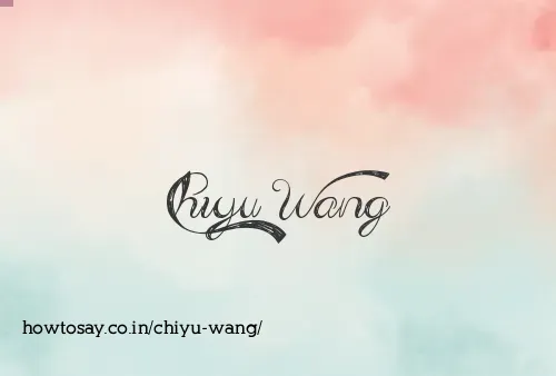 Chiyu Wang