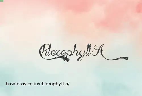 Chlorophyll A