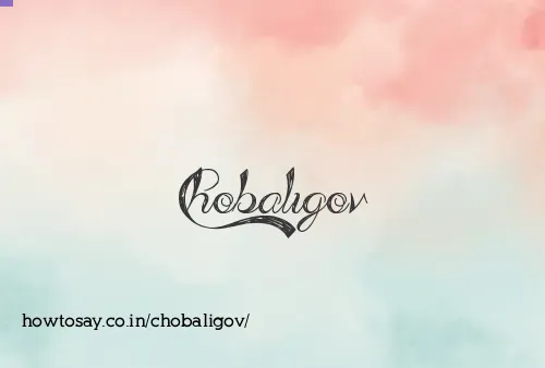Chobaligov