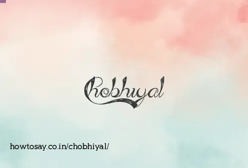 Chobhiyal