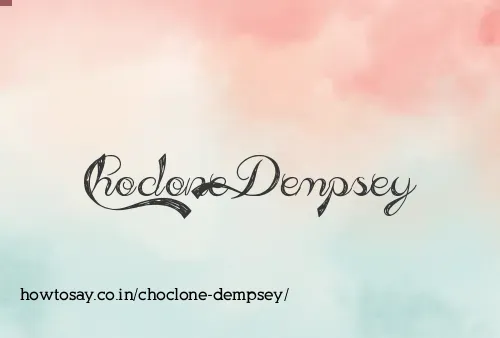 Choclone Dempsey