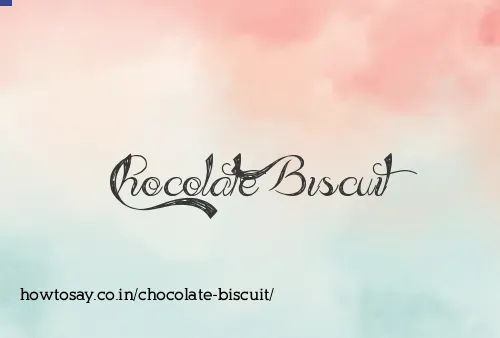Chocolate Biscuit