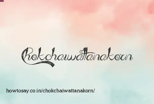 Chokchaiwattanakorn
