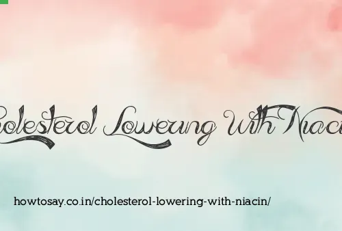 Cholesterol Lowering With Niacin