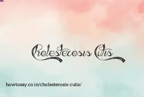 Cholesterosis Cutis