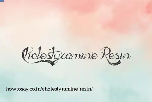 Cholestyramine Resin
