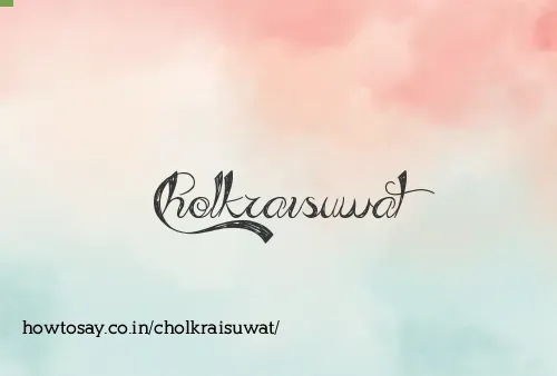 Cholkraisuwat