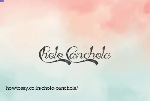 Cholo Canchola