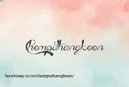 Chomputhangkoon