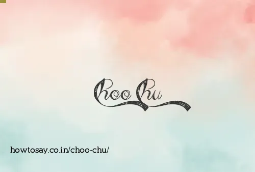 Choo Chu