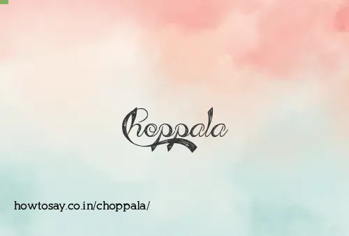 Choppala