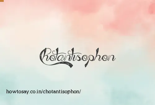 Chotantisophon
